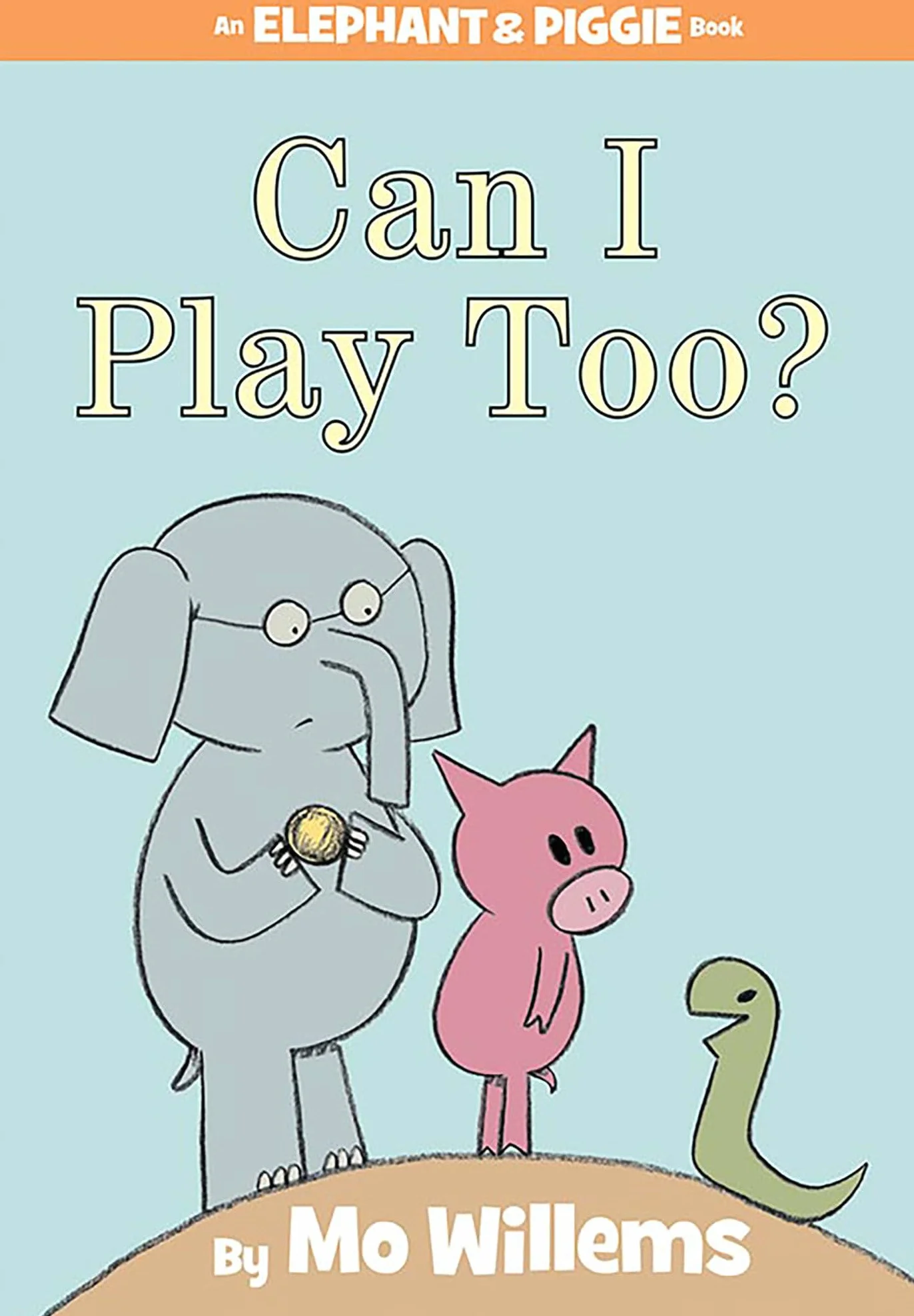 Can I Play Too?-An Elephant and Piggie Book